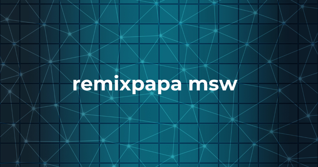 remixpapa msw