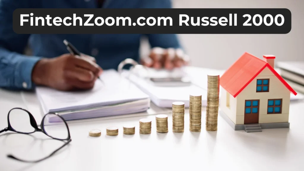 FintechZoom.com Russell 2000