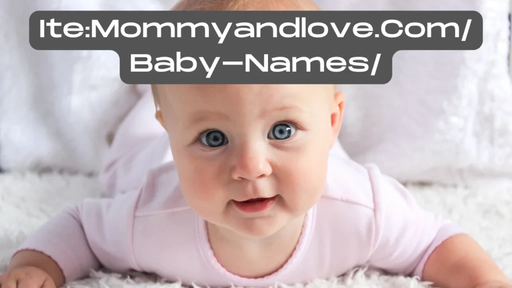 Ite:Mommyandlove.Com/Baby-Names/